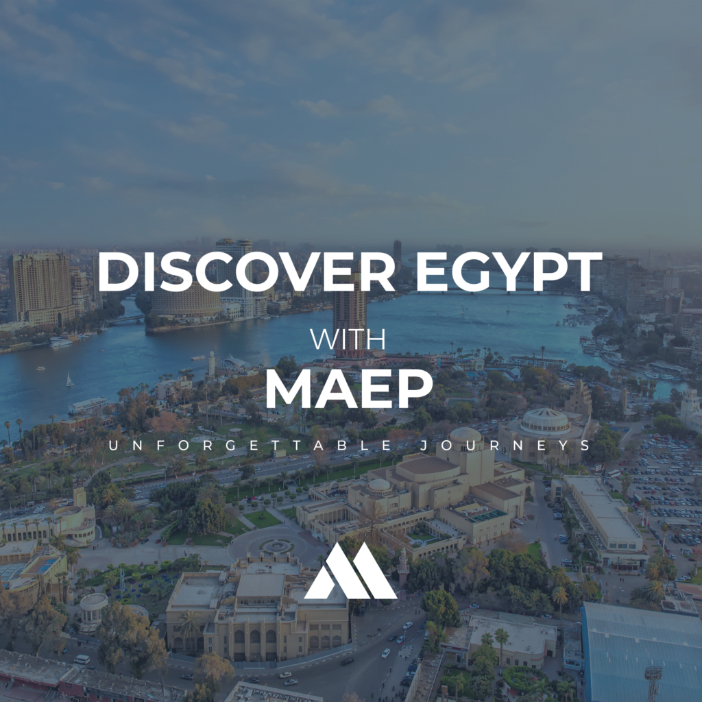 Discover Egypt with MAEP: Unforgettable Journeys