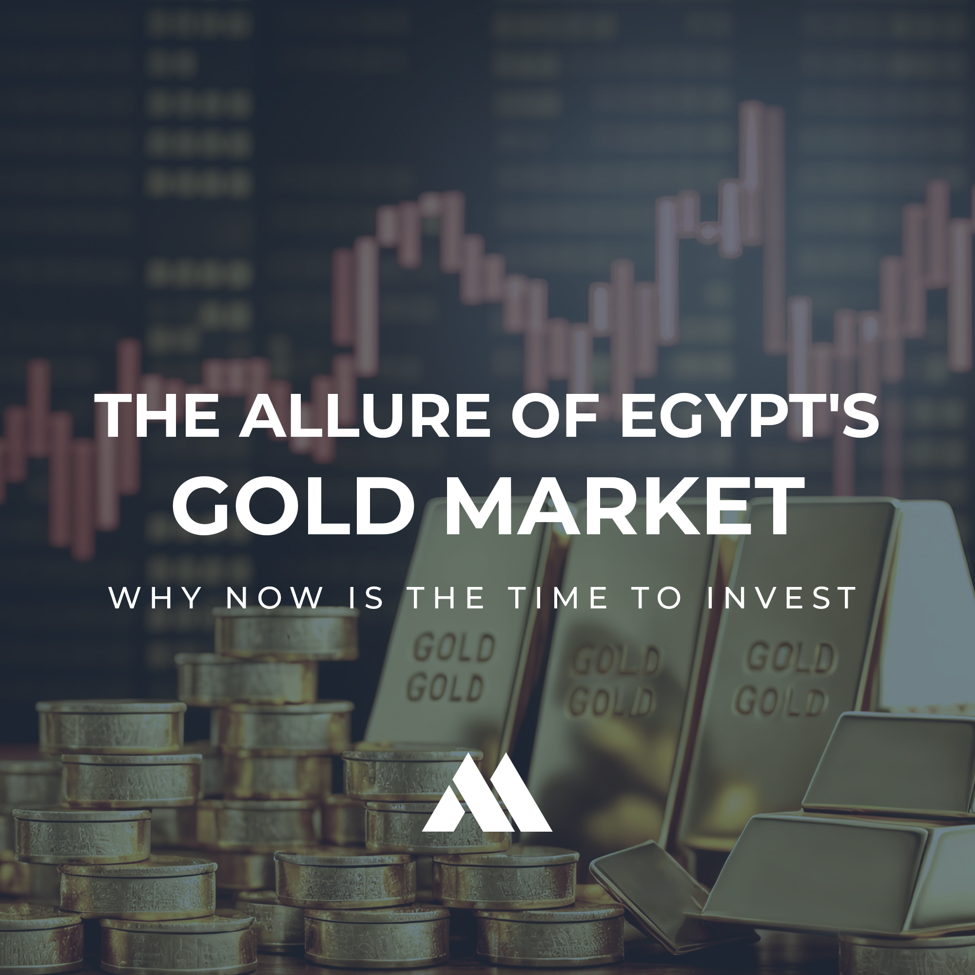 The Allure of Egypt’s Gold Market: Why Now Is the Time to Invest